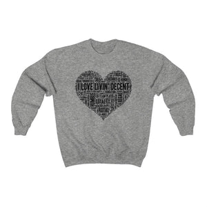 Unisex Crewneck Sweatshirt I Love Livin' w/Black Print