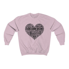 Load image into Gallery viewer, Unisex Crewneck Sweatshirt I Love Livin&#39; w/Black Print