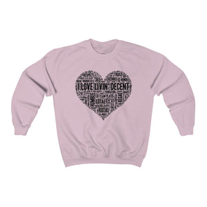 Unisex Crewneck Sweatshirt I Love Livin' w/Black Print