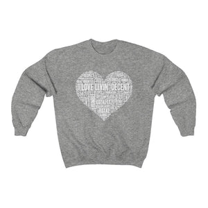 Unisex Crewneck Sweatshirt I Love Livin' w/White Print