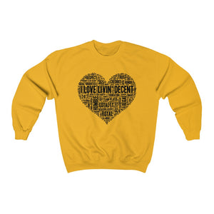 Unisex Crewneck Sweatshirt I Love Livin' w/Black Print