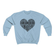 Load image into Gallery viewer, Unisex Crewneck Sweatshirt I Love Livin&#39; w/Black Print