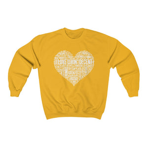 Unisex Crewneck Sweatshirt I Love Livin' w/White Print